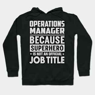 Operations Manager Because Superhero Is Not A Job Title Hoodie